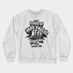 Dropout | School of Hard Knocks 2.0 - Funny Crewneck Sweatshirt